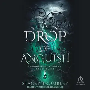 A Drop of Anguish: Shadow Hills Academy