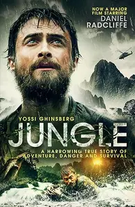 Jungle: A Harrowing True Story of Survival in the Amazon