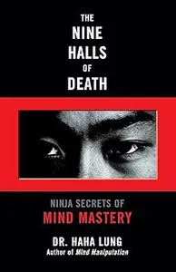 The Nine Halls of Death: Ninja Secrets of Mind Mastery