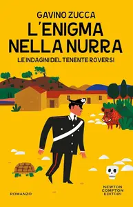 Gavino Zucca - L'enigma nella Nurra. Le indagini del tenente Roversi