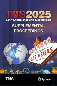 TMS 2025 154th Annual Meeting & Exhibition Supplemental Proceedings