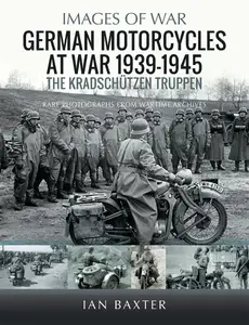 German Motorcycles at War, 1939–1945: The Kradschützen Truppen