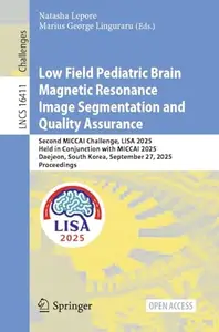 Low Field Pediatric Brain Magnetic Resonance Image Segmentation and Quality Assurance