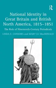 National Identity in Great Britain and British North America, 1815-1851