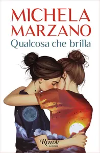 Qualcosa che brilla - Michela Marzano