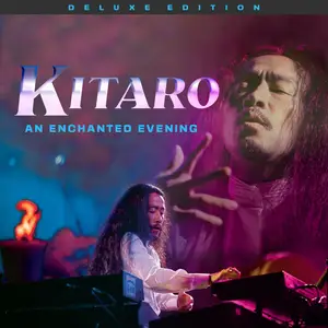 Kitaro - An Enchanted Evening (Live) (2025 Deluxe Edition Remaster) (2025) [Official Digital Download]
