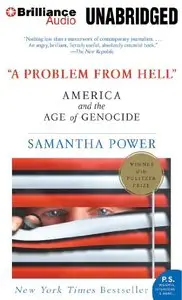 A Problem from Hell: America and the Age of Genocide (Audiobook)