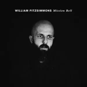 William Fitzsimmons - Mission Bell (2018/2020) [Official Digital Download]