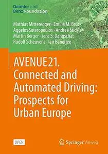 AVENUE21. Connected and Automated Driving: Prospects for Urban Europe