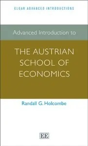 Advanced Introduction to the Austrian School of Economics