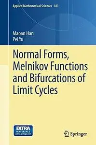 Normal forms, Melnikov functions and bifurcations of limit cycles