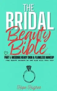 «The Bridal Beauty Bible» by Hope Hughes