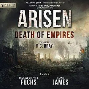 Death of Empires: Arisen, Book 7 by R. C. Bray