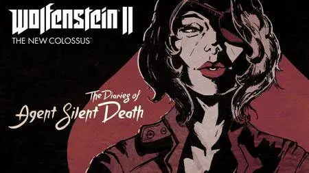 Wolfenstein II: The New Colossus - The Diaries of Agent Silent Death (2018)