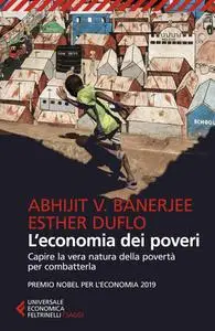 Abhijit Vinayak Banerjee, Esther Duflo - L'economia dei poveri