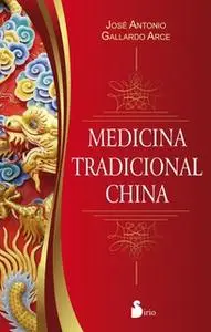 «Medicina tradicional china» by José Antonio Gallardo Arce