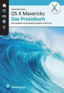 «OS X Mavericks - Das Praxisbuch: Der komplette und kompetente Ratgeber zu OS X 10.9» by Antoni Nadir Cherif