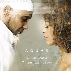 Omar Sosa & Yilian Cañizares - Aguas (2018)