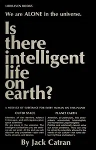 Jack Catran, "Is There Intelligent Life on Earth?"