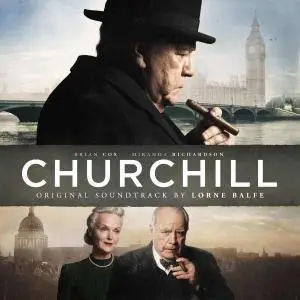Lorne Balfe - Churchill (Original Motion Picture Soundtrack) (2017)
