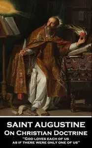 «On Christian Doctrine» by Saint Augustine of Hippo