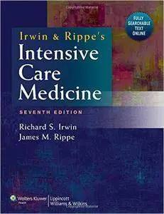 Irwin and Rippe's Intensive Care Medicine, 7th edition