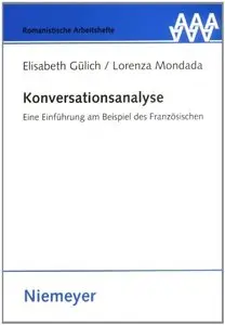 Elisabeth Gülich, Lorenza Mondada, "Konversationsanalyse: Eine Einführung am Beispiel des Französischen"