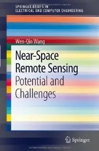 Near-Space Remote Sensing: Potential and Challenges (SpringerBriefs in Electrical and Computer Engineering)