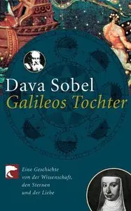 Galileos Tochter: Eine Geschichte von der Wissenschaft, den Sternen und der Liebe