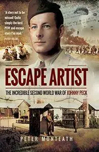 Escape Artist: The Incredible Second World War of Johnny Peck