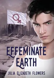 Effeminate Earth