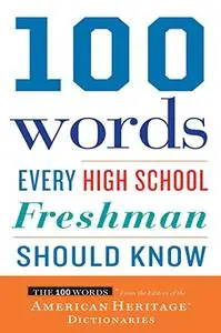 100 Words Every High School Freshman Should Know (Repost)