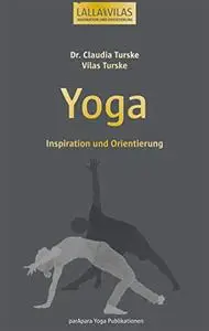 Yoga: Inspiration und Orientierung