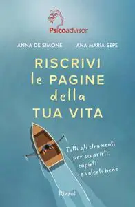 Anna De Simone, Ana Maria Sepe - Riscrivi le pagine della tua vita