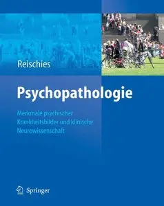 Psychopathologie: Merkmale psychischer Krankheitsbilder und klinische Neurowissenschaft [Repost]