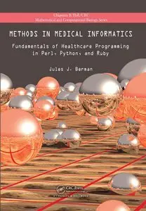 Methods in Medical Informatics: Fundamentals of Healthcare Programming in Perl, Python, and Ruby (repost)