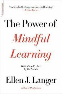 The Power of Mindful Learning, 2nd Edition