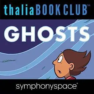 Thalia Kids' Book Club: Raina Telgemeier, Ghosts [Audiobook]