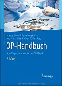 OP-Handbuch: Grundlagen, Instrumentarium, OP-Ablauf (6th Edition)