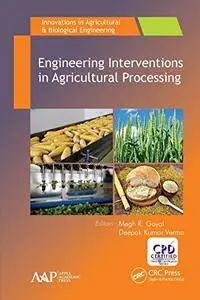 Engineering Interventions in Agricultural Processing (Innovations in Agricultural & Biological Engineering)