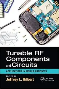 Tunable RF Components and Circuits: Applications in Mobile Handsets (Repost)