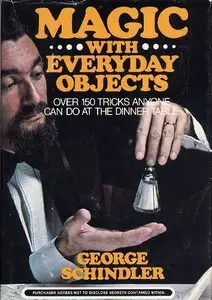 Magic with everyday objects: Over 150 tricks anyone can do at the dinner table (Repost)