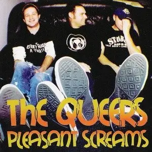 The Queers - Pleasant Screams (2002) RESTORED