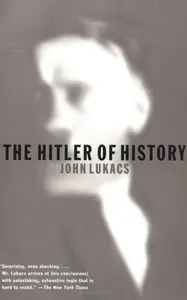 The Hitler of History (repost)