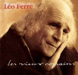 Léo Ferré - Les Vieux Copains (1990) {2000, Reissue}