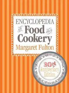 Encyclopedia of Food and Cookery (30th Anniversary Edition)