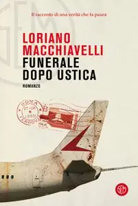 Loriano Macchiavelli - Funerale dopo Ustica