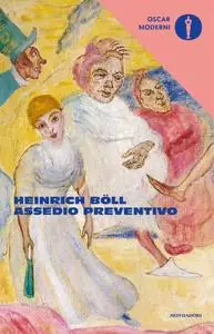 Heinrich Böll - Assedio preventivo