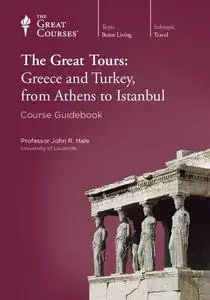 The Great Tours: Greece and Turkey, from Athens to Istanbul