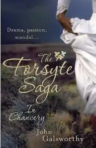 J. Galsworthy - The Forsyte Saga: In Chancery